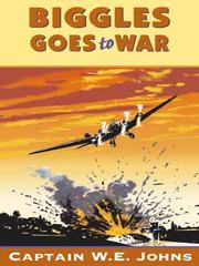 Cover of: Biggles Goes To War by W. E. Johns, W. E. Johns