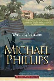 Cover of: Dream of Freedom (American Dreams, Book 1) by Michael R. Phillips