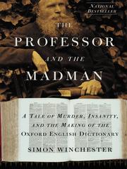 Cover of: The Professor and the Madman by Simon Winchester, Simon Winchester, Simon Winchester