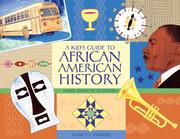 Cover of: A Kid's Guide to African American History by Nancy I. Sanders, Nancy I. Sanders