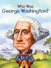 Cover of: Who Was George Washington? by Roberta Edwards