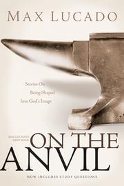 Cover of: On the Anvil by Max Lucado