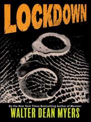 Cover of: Lockdown by Walter Dean Myers, Walter Dean Myers