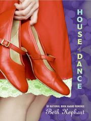 Cover of: House of Dance by Beth Kephart
