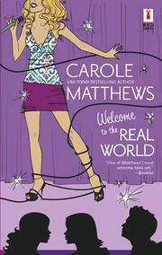 Cover of: Welcome to the Real World by Carole Matthews