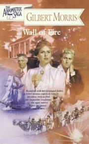 Cover of: Wall of Fire by Gilbert Morris