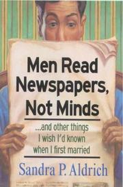 Cover of: Men read newspapers, not minds-- and other things I wish I'd known when I first married
