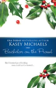 Cover of: Bachelor on the Prowl by Kasey Michaels