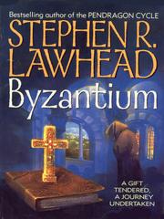 Cover of: Byzantium by Stephen R. Lawhead, Stephen R. Lawhead