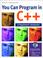 Cover of: You Can Program in C++