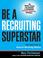 Cover of: Be a Recruiting Superstar