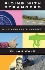 Cover of: Riding with Strangers | Elijah Wald