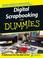 Cover of: Digital Scrapbooking For Dummies