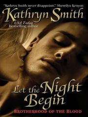 Cover of: Let the Night Begin by Kathryn Smith