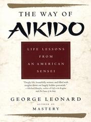 Cover of: The Way of Aikido by George Burr Leonard