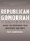 Cover of: Republican Gomorrah