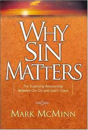 Cover of: Why Sin Matters: The Surprising Relationship Between Our Sin and God's Grace