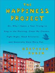 Cover of: The Happiness Project by Gretchen Craft Rubin