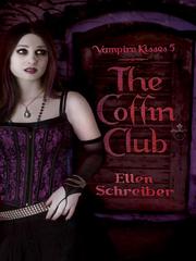 Cover of: The Coffin Club by Ellen Schreiber
