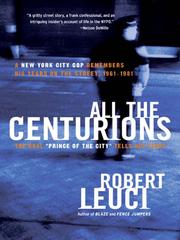 Cover of: All the Centurions by Robert Leuci, Robert Leuci