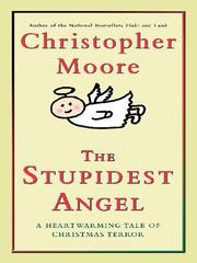 Cover of: The Stupidest Angel: A Heartwarming Tale of Christmas Terror by Christopher Moore
