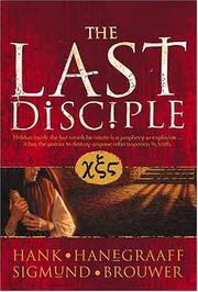 Cover of: The Last Disciple by Hank Hanegraaff, Sigmund Brouwer