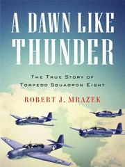 Cover of: A Dawn Like Thunder by Robert J. Mrazek, Robert J. Mrazek