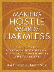 Cover of: Making Hostile Words Harmless by Kate Cohen-Posey, Kate Cohen-Posey