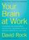 Cover of: Your Brain at Work