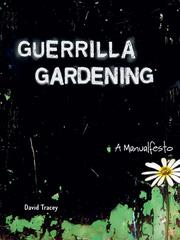 Cover of: Guerrilla Gardening by David Tracey, David Tracey