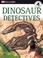 Cover of: Dinosaur Detectives
