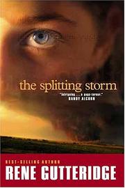 Cover of: The splitting storm by Rene Gutteridge