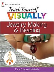 Cover of: Teach Yourself VISUALLY Jewelry Making & Beading by Chris Franchetti Michaels