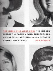 Cover of: The Girls Who Went Away by Ann Fessler