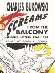 Cover of: Screams from the Balcony by Charles Bukowski