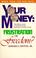 Cover of: Your money