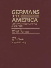 Cover of: Germans to America, Volume 55 July 1, 1887-April 30, 1888