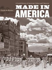Cover of: Made in America: A Social History of American Culture and Character