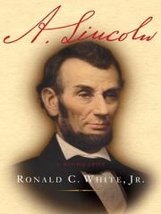 A. Lincoln by Ronald C. White