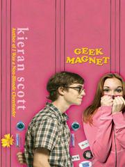 Cover of: Geek Magnet by Kieran Scott