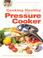 Cover of: Cooking Healthy with a Pressure Cooker