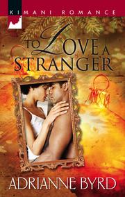 Cover of: To Love a Stranger by Adrianne Byrd