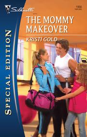 Cover of: The Mommy Makeover by Kristi Gold