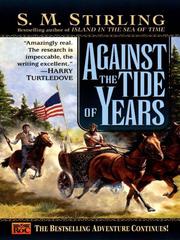 Cover of: Against the Tide of Years | S. M. Stirling
