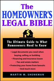 Cover of: The Homeowners' Legal Bible by Martin M. Shenkman