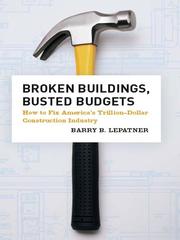 Cover of: Broken Buildings, Busted Budgets by Barry B. LePatner, Barry B. LePatner