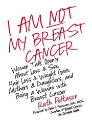 Cover of: I Am Not My Breast Cancer by Ruth A. Peltason, Ruth A. Peltason