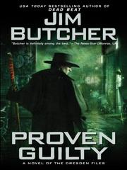 Cover of: Proven Guilty: a novel of the Dresden files