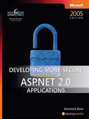 Cover of: Developing More-Secure Microsoft® ASP.NET 2.0 Applications by Dominick Baier