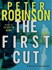 Cover of: The First Cut by Peter Robinson